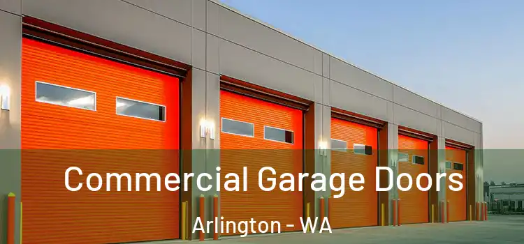  Commercial Garage Doors Arlington - WA
