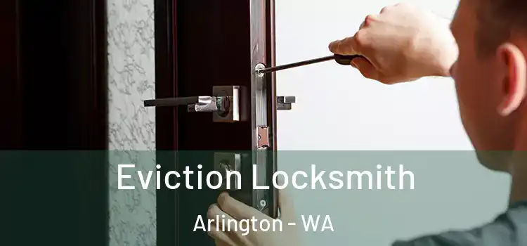 Eviction Locksmith Arlington - WA