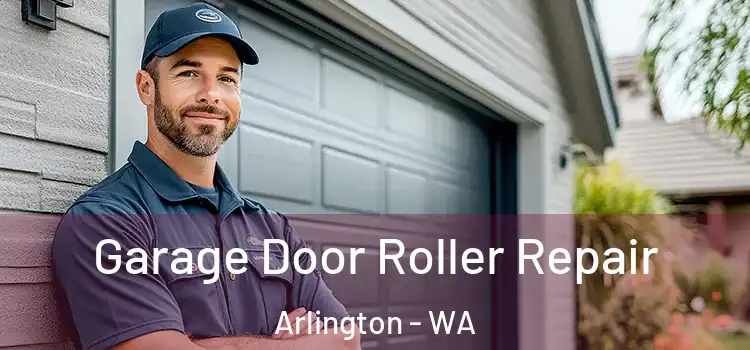 Garage Door Roller Repair Arlington - WA