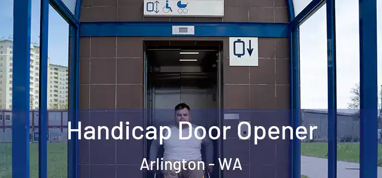  Handicap Door Opener Arlington - WA