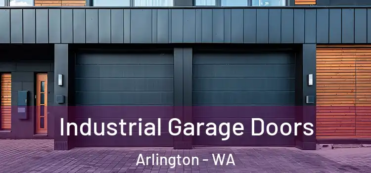  Industrial Garage Doors Arlington - WA