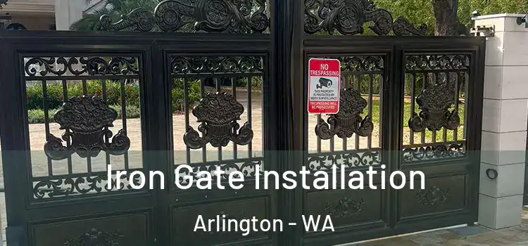  Iron Gate Installation Arlington - WA