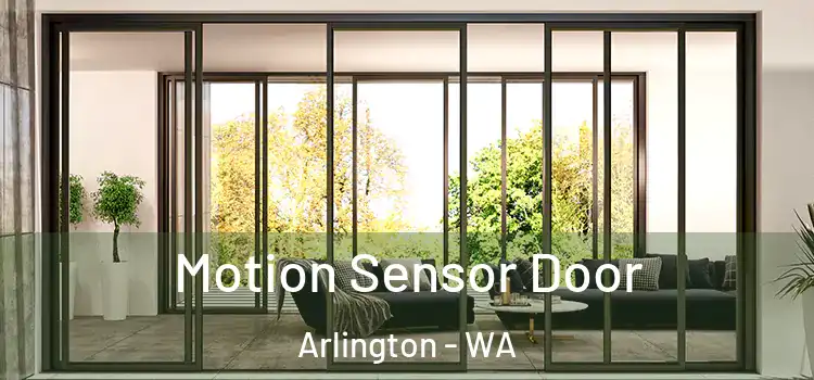 Motion Sensor Door Arlington - WA