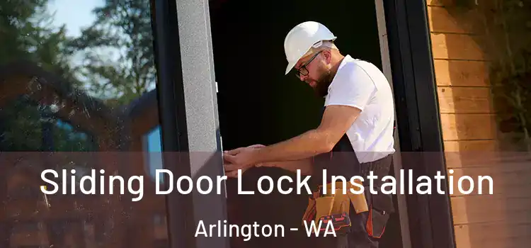  Sliding Door Lock Installation Arlington - WA