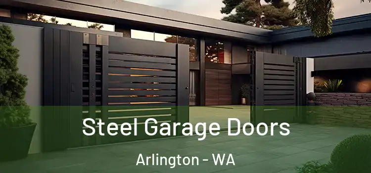 Steel Garage Doors Arlington - WA
